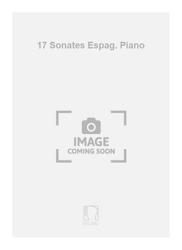 17 Sonates Espag. Piano